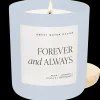 Sweet Water Decor Candles|15 Oz Matte Jars>Forever and Always - 15 oz