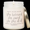 Sweet Water Decor Candles>She Believed She Could So She Did - 9 oz