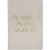 Sweet Water Decor Journals>She Believed She Could So She Did